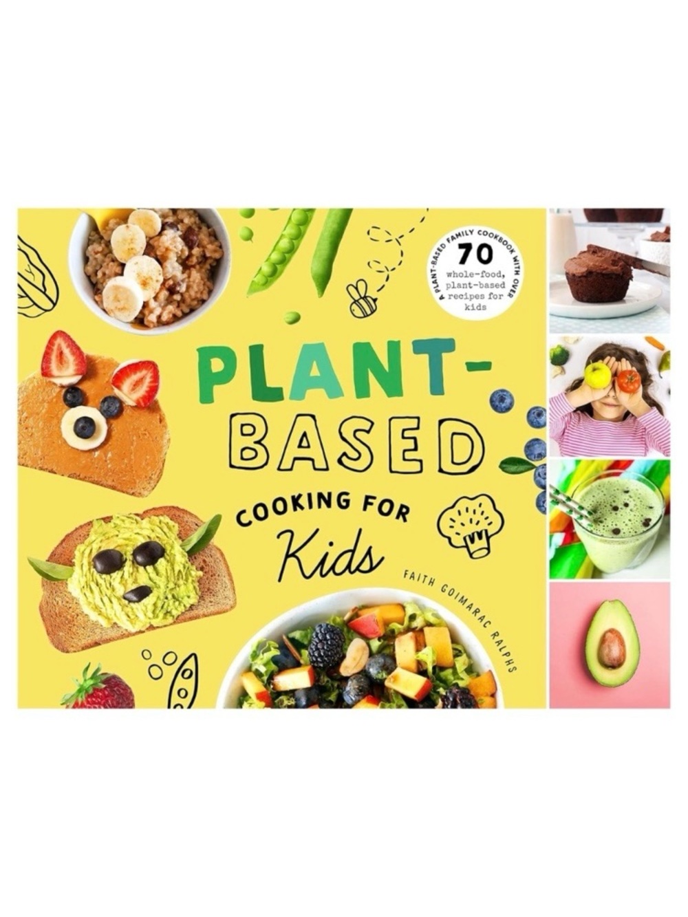 Plant-Based Cooking for Kids Family Cookbook